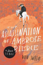 The Assassination of Ambrose Bierce: A Love Story