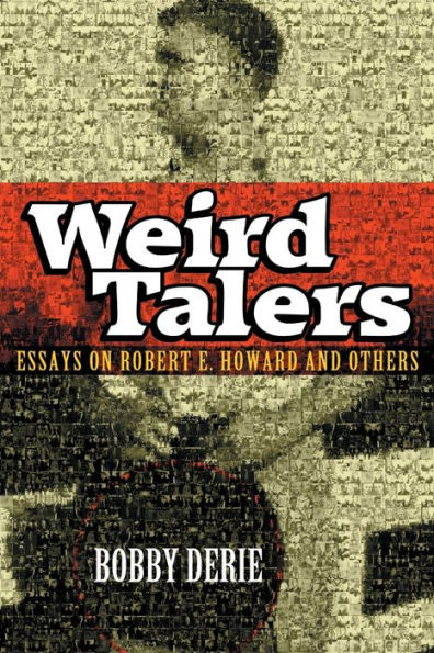 Weird Talers: Essays on Robert E. Howard and Others