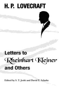 Title: Letters to Rheinhart Kleiner and Others, Author: H. P. Lovecraft