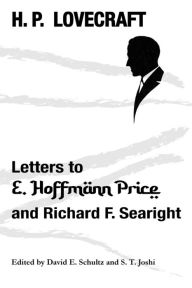 Title: Letters to E. Hoffmann Price and Richard F. Searight, Author: H. P. Lovecraft