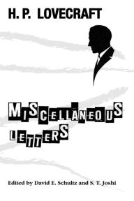 Title: Miscellaneous Letters, Author: H. P. Lovecraft