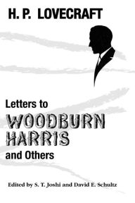 Title: Letters to Woodburn Harris and Others, Author: H. P. Lovecraft