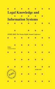 Title: Legal Knowledge and Information Systems: JURIX 2015: The Twenty-Eighth Annual Conference, Author: A. Rotolo