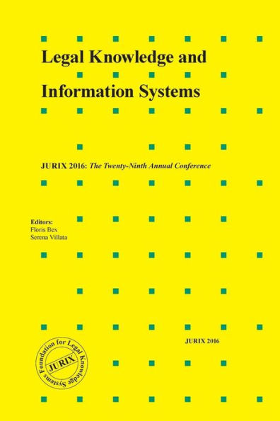 Legal Knowledge and Information Systems: JURIX 2016: The Twenty-Ninth Annual Conference
