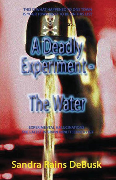 A Deadly Experiment - Book 1: The Water