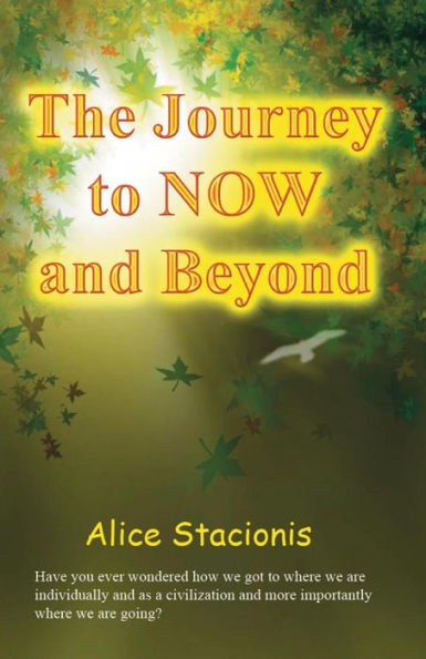 The Journey to Now and Beyond
