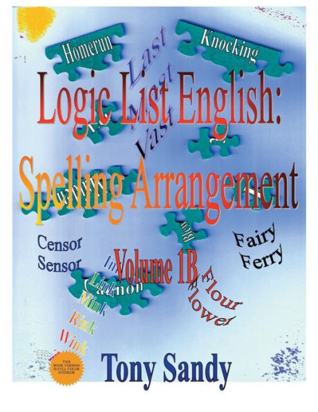 Logic List English: Spelling Arrangement - Vol 1B