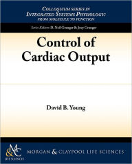 Title: Control of Cardiac Output, Author: David Young