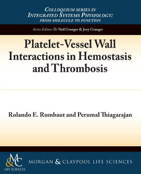 Platelet-Vessel Wall Interactions in Hemostasis and Thrombosis / Edition 1