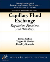 Title: Capillary Fluid Exchange, Author: Ronald Korthuis