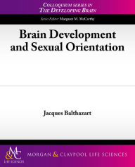 Title: Brain Development and Sexual Orientation / Edition 1, Author: Jacques Balthazart