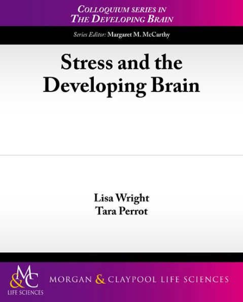 Stress and the Developing Brain / Edition 1