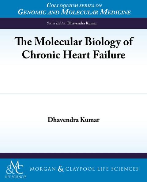 The Molecular Biology of Chronic Heart Failure / Edition 1