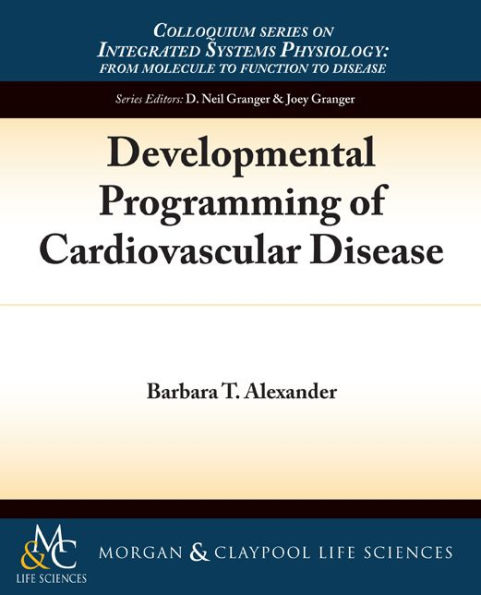 Developmental Programming of Cardiovascular Disease / Edition 1