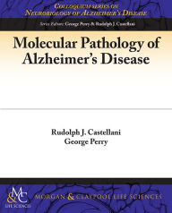 Title: Molecular Pathology of Alzheimer's Disease, Author: Rudy Castellani