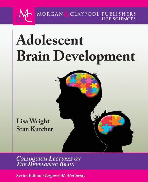 Adolescent Brain Development / Edition 1