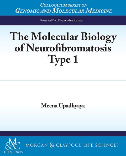 The Molecular Biology of Neurofibromatosis Type 1 / Edition 1