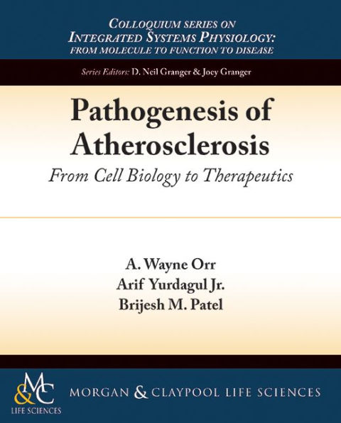 Pathogenesis of Atherosclerosis: From Cell Biology to Therapeutics / Edition 1