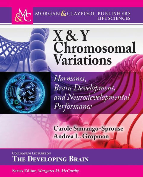 X & Y Chromosomal Variations: Hormones, Brain Development, and Neurodevelopmental Performance / Edition 1