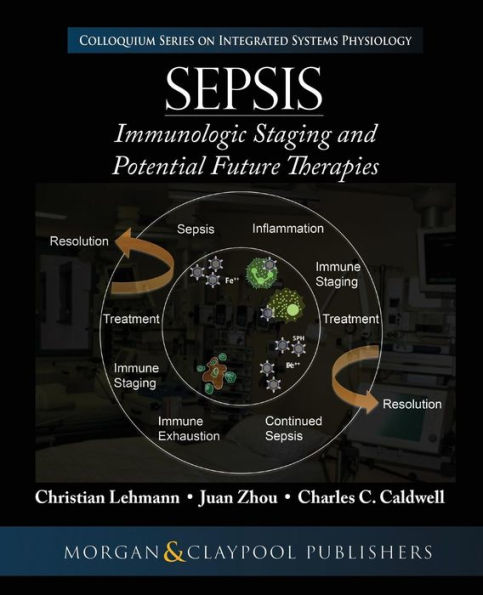 Sepsis: Staging and Potential Future Therapies / Edition 1