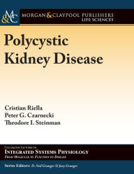 Title: Polycystic Kidney Disease / Edition 1, Author: Christian Riella