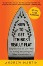 How to Get Things Really Flat: Enlightenment for Every Man on Ironing, Vacuuming and Other Household Arts