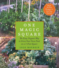 Title: One Magic Square: The Easy, Organic Way to Grow Your Own Food on a 3-Foot Square, Author: Lolo Houbein