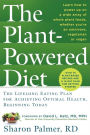 The Plant-Powered Diet: The Lifelong Eating Plan for Achieving Optimal Health, Beginning Today