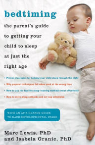 Title: Bedtiming: The Parent's Guide to Getting Your Child to Sleep at Just the Right Age, Author: Isabela Granic