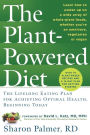 The Plant-Powered Diet: The Lifelong Eating Plan for Achieving Optimal Health, Beginning Today