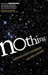 Title: Nothing: From Zero to Oblivion--Science at the Frontiers of Nothingness, Author: New Scientist