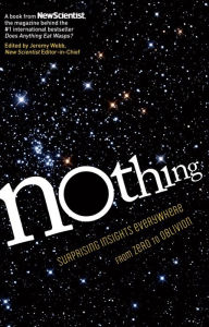 Title: Nothing: Surprising Insights Everywhere from Zero to Oblivion, Author: New Scientist