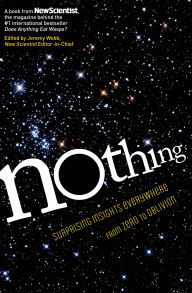 Title: Nothing: Surprising Insights Everywhere from Zero to Oblivion, Author: NewScientist