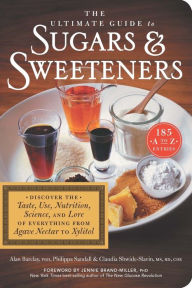 Title: The Ultimate Guide To Sugars & Sweeteners: 185 A to Z Entrees, Author: Alan Barclay