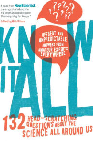 Title: Know It All: 132 Head-Scratching Questions About the Science All Around Us, Author: NewScientist