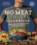 Alternative view 1 of The No Meat Athlete Cookbook: Whole Food, Plant-Based Recipes to Fuel Your Workouts-and the Rest of Your Life