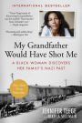 My Grandfather Would Have Shot Me: A Black Woman Discovers Her Family's Nazi Past