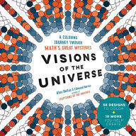 Title: Visions of the Universe: A Coloring Journey Through Math's Great Mysteries, Author: Alex Bellos