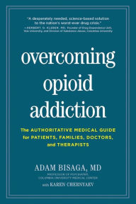 Title: Overcoming Opioid Addiction: The Authoritative Medical Guide for Patients, Families, Doctors, and Therapists, Author: The Someflowers