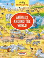 Animals Around the World (My Big Wimmelbook Series)