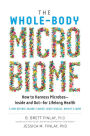 The Whole-Body Microbiome: How to Harness Microbes-Inside and Out-for Lifelong Health