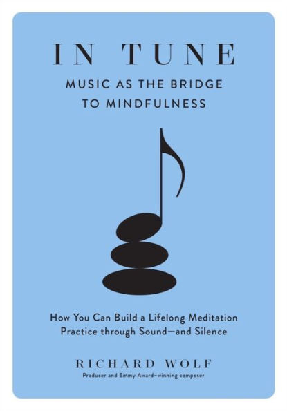 Tune: Music as the Bridge to Mindfulness