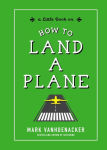 Alternative view 1 of How to Land a Plane