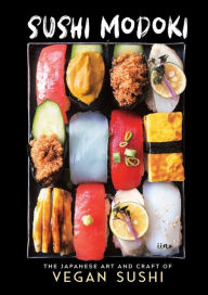 Title: Sushi Modoki: The Japanese Art and Craft of Vegan Sushi, Author: Iina