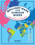 Alternative view 1 of Brilliant Maps for Curious Minds: 100 New Ways to See the World