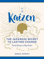 Kaizen: The Japanese Secret to Lasting Change-Small Steps to Big Goals