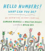 Hello Numbers! What Can You Do?: An Adventure Beyond Counting