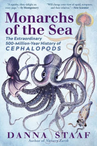 Ebook for pc download free Monarchs of the Sea: The Extraordinary 500-Million-Year History of Cephalopods 9781615197408 ePub