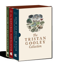 Title: The Tristan Gooley Collection: How to Read Nature, How to Read Water, and The Natural Navigator, Author: Tristan Gooley