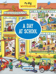 Title: My Big Wimmelbook® - A Day at School: A Look-and-Find Book (Kids Tell the Story), Author: Carolin Görtler